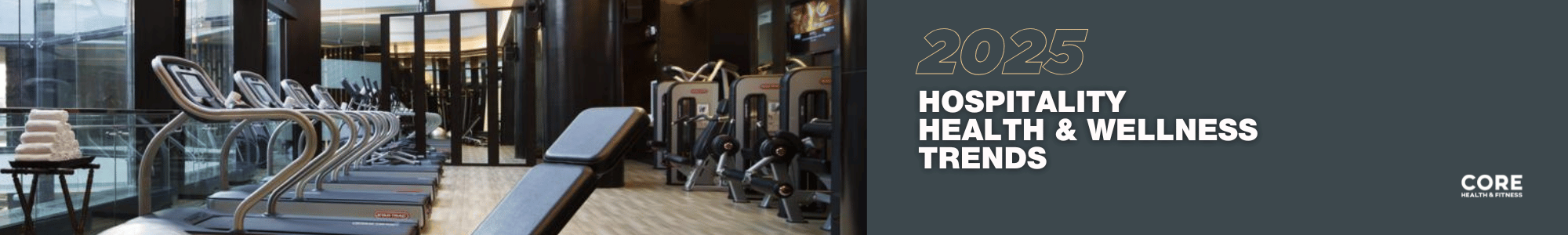 Core 2025 Hospitality Trends Landing Page header(2000 x 300 px)